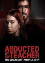 Abducted by My Teacher: The Elizabeth Thomas Story izle