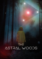 The Astral Woods izle