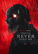 You'll Never Find Me izle